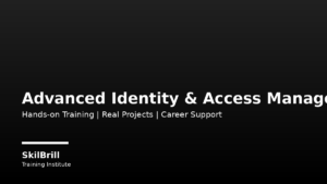 Advanced Identity & Access Management (IAM) Engineering Training Roadmap 2026: Skills, Projects and Career Path