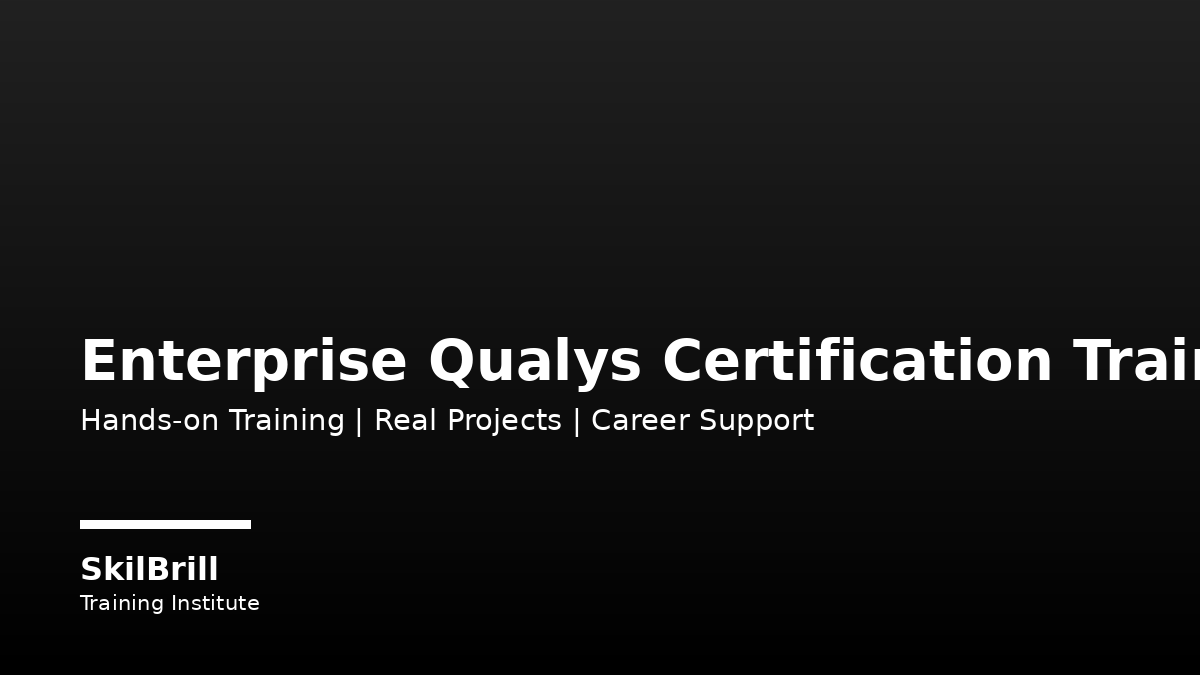 Enterprise Qualys Certification Training Roadmap 2026: Skills, Projects and Career Path